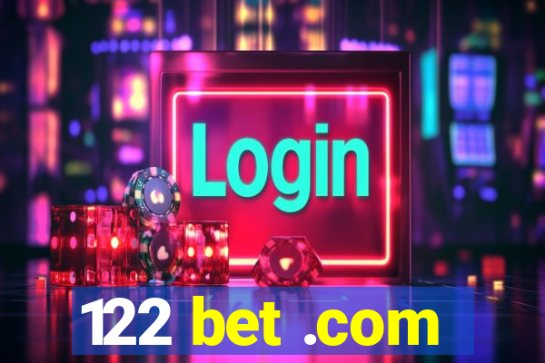 122 bet .com